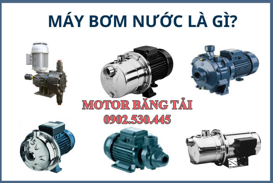 Một số loại máy bơm nước